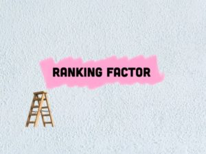 ranking factor written in black on pink background with ladder next to it